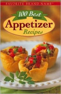 100 Best Appetizer Recipes - Publications International Ltd.