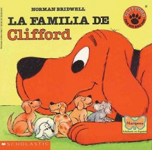 LA Familia De Clifford/Cliffords Family (Clifford the Big Red Dog (Spanish Hardcover)) - Norman Bridwell