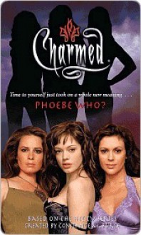 Phoebe Who? (Charmed, #38) - Emma Harrison