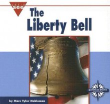 The Liberty Bell - Marc Tyler Nobleman