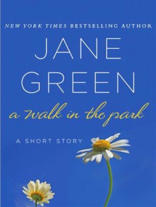 A Walk in the Park - Jane Green