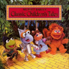 Muppet Babies' Classic Children's Tales - Louise Gikow