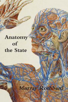 Anatomy of the State - murray rothbard