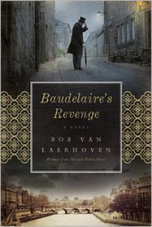 Baudelaire's Revenge - Bob van Laerhoven