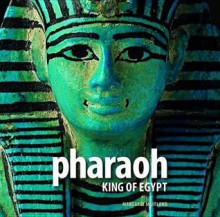 Pharaoh: King of Egypt. Margaret Maitland - Margaret Maitland
