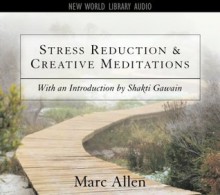 Stress Reduction and Creative Meditations - Marc Allen, Sky Canyon, Shakti Gawain