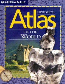 Historical Atlas of the World - Rand McNally