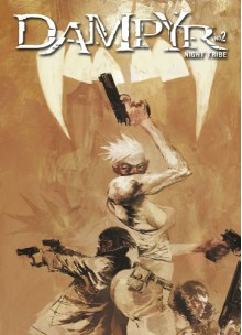 Dampyr #2: Night Tribe - Maurizio Colombo, Ashley Wood, Majo