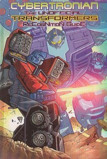 Cybertronian: The Unofficial Transformers Recognition Guide, Volume 6: The Definitive Guide to the Transformers Universe - Doug Dlin, Paul Kilpatrick