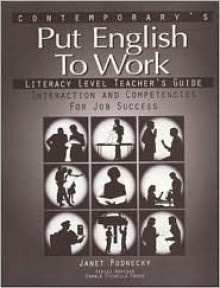Put English to Work Literacy Level Teacher Guide - Janet Podnecky, Carole Cross, Sandra Linn, Sally Gearhart