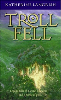 Troll Fell - Katherine Langrish