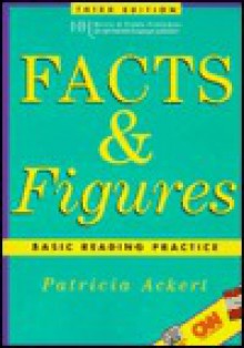 Facts & Figures: Basic Reading Practice - Patricia Ackert, Jean Bernard