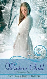 Winter's Child (Once upon a Time) - Cameron Dokey