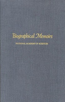 Biographical Memoirs: V.64 - Office of the Home Secretary, National Academy of Sciences