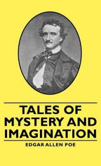 Tales of Mystery and Imagination - Edgar Allan Poe