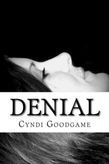 Denial - Cyndi Goodgame