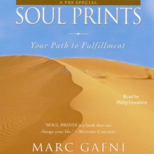 Soul Prints: Your Path to Fulfillment - Marc Gafni, Philip Goodwin