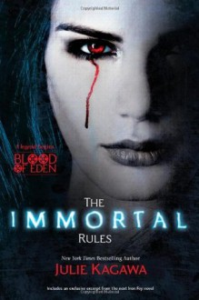 The Immortal Rules (Blood of Eden) - Julie Kagawa