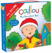 Caillou: My Storytime Box (Clubhouse series) - Chouette Publishing, CINAR Animation