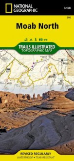 Moab North (National Geographic: Trails Illustrated Map #500) (National Geographic Maps: Trails Illustrated) - National Geographic Maps