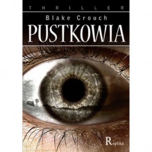 Pustkowia - Blake Crouch