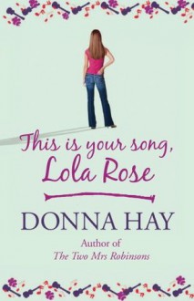 This is Your Song, Lola Rose - Donna Hay