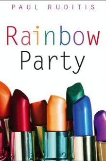 Rainbow Party - Paul Ruditis