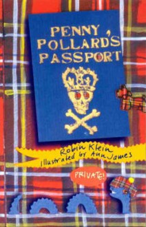 Penny Pollard's Passport - Robin Klein, Ann James