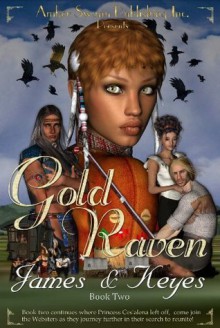 Gold Raven (Webster Fields) - Mercedes Keyes, James , Lawrence