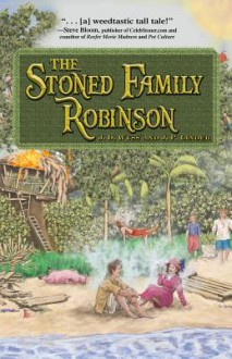 The Stoned Family Robinson - J.D. Wyss, J.P. Linder