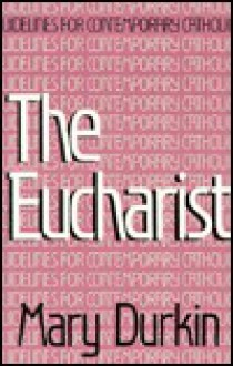 The Eucharist - Mary Durkin
