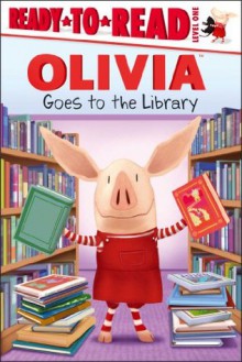 OLIVIA Goes to the Library: with audio recording (Olivia TV Tie-in) - Jared Osterhold