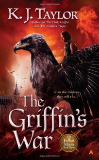 The Griffin's War - K.J. Taylor