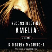 Reconstructing Amelia (Audio) - Kimberly McCreight