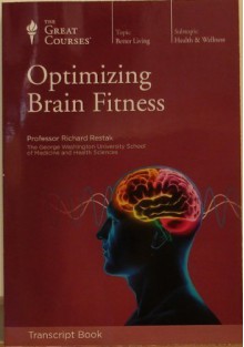 Optimizing Brain Fitness (The Great Courses) Paperback 2011 - Richard Restak