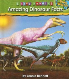 Amazing Dinosaur Facts - Leonie Bennett