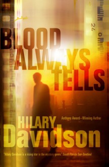 Blood Always Tells - Hilary Davidson
