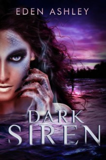 Dark Siren - Eden Ashley