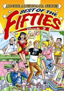 Best of the Fifties / Book #2 (Archie Americana Series) - George Gladir, Rex Lindsey