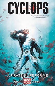 Cyclops Volume 2: A Pirate's Life for Me - Javier Garron, Greg Rucka