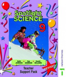 Spotlight Science: Teacher's Support Pack 9 (Loose Leaf) - Lawrie Ryan, Gareth Williams, Keith Johnson