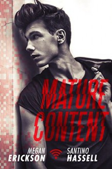 Mature Content - Megan Erickson,Santino Hassell
