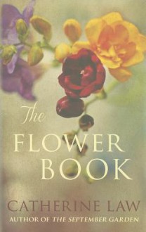 The Flower Book - Catherine Law