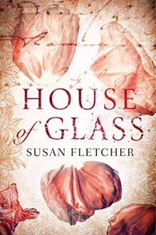House of Glass - Susan Fletcher
