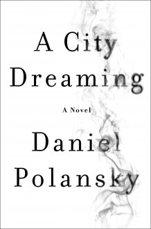 A City Dreaming - Daniel Polansky