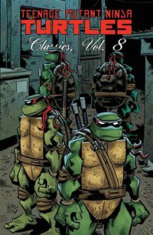 Teenage Mutant Ninja Turtles Classics, Volume 8 - Jim Lawson