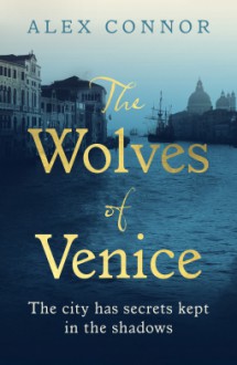 The Wolves of Venice - Alex Conner