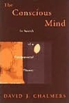 The Conscious Mind - David J. Chalmers