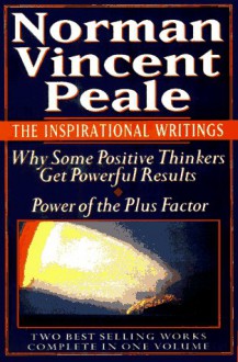 Norman Vincent Peale: The Inspirational Writings - Norman Vincent Peale