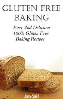 Gluten Free Baking - Jamie Smith